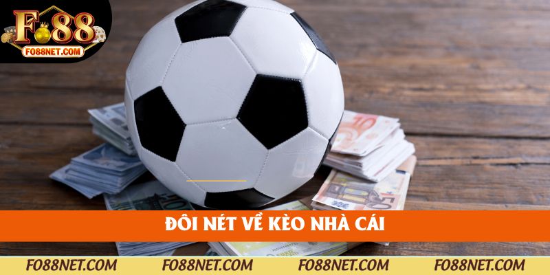 Đôi nét về kèo nhà cái