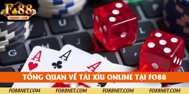 Tổng quan về tài xỉu online tại fo88